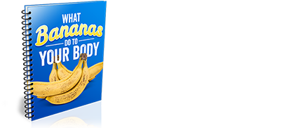What Bananas Do To Your Body